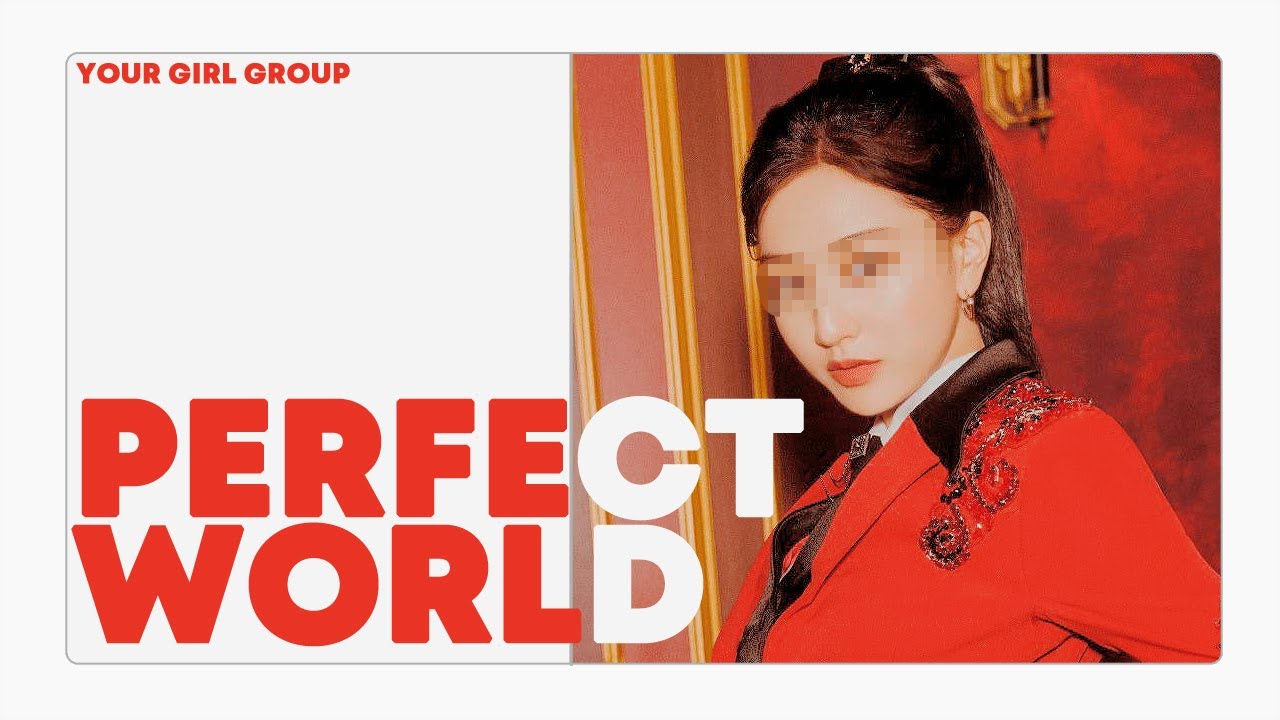 [ your girl group // 당신의 걸그룹 ] twice - perfect world // ( 7 members )