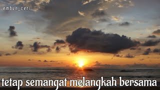 tetap semangat melangkah bersama #musikalisasipuisi #puisi #motivation #storywa