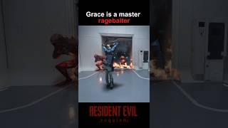 Grace is a master ragebaiter #re9
