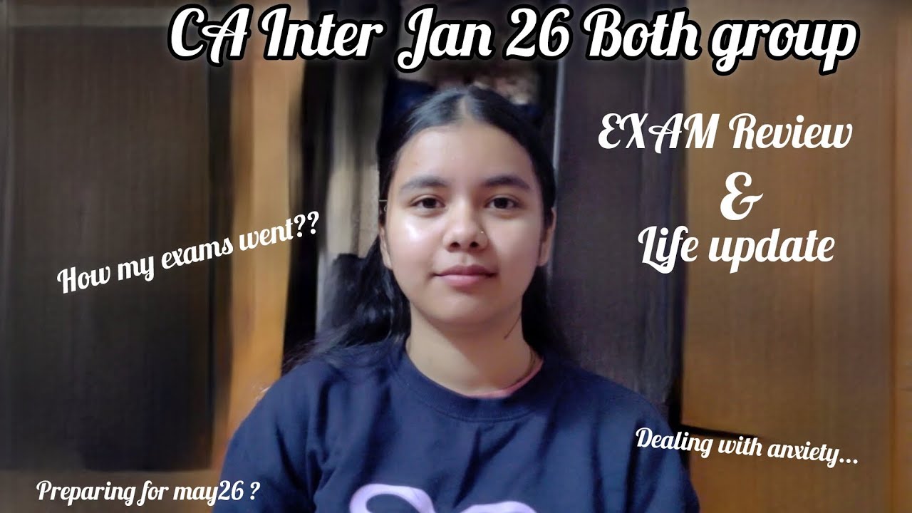 CA Inter jan 26 Exam Review & Life Update || What happened before exams🥲 