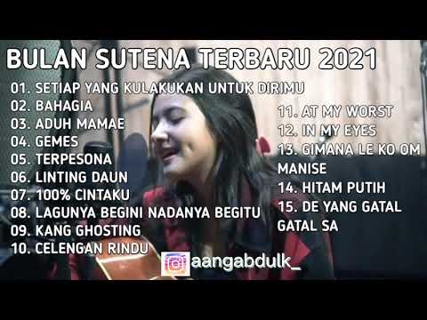 BULAN SUTENA FULL ALBUM TERBARU 2021 || SETIAP YANG KULAKUKAN UNTUK DIRIMU