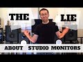 The Studio Monitor Lie- Do you need them?