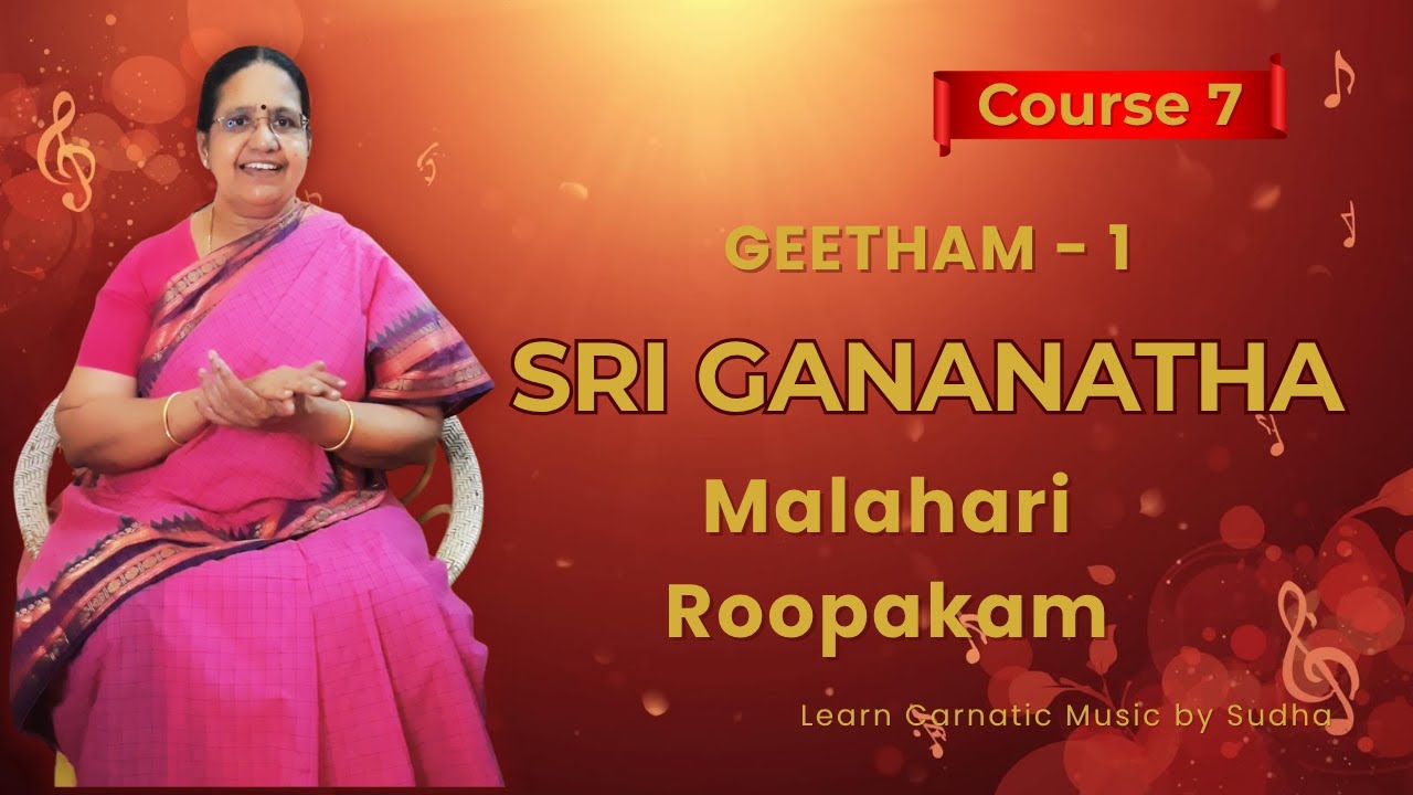 Geetham 1 - Sri Gananatha / Ragam: Malahari / Carnatic Music Lessons ...