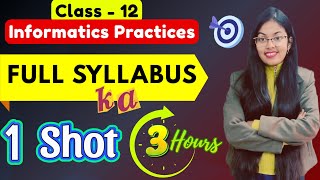 🔥Class 12 Informatics Practices Full Syllabus 1 Shot | ⚡Fatafat Revision of IP in 3 Hours 🎯