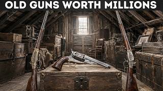 Full Title: 20 Old Guns Found in Attics That Turned Out to Be Worth Millions Update