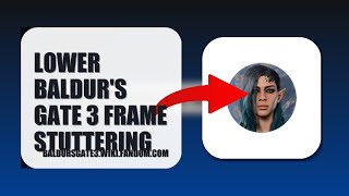 How To Lower Baldur's Gate 3 Frame Stuttering 2025 (QUICK FIX) (2026)
