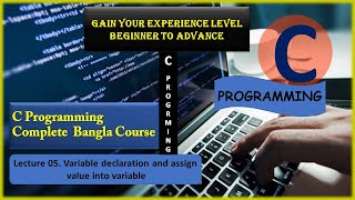 Variable declaration and assign value into variable  || C programming Complete Course || Lecture 05