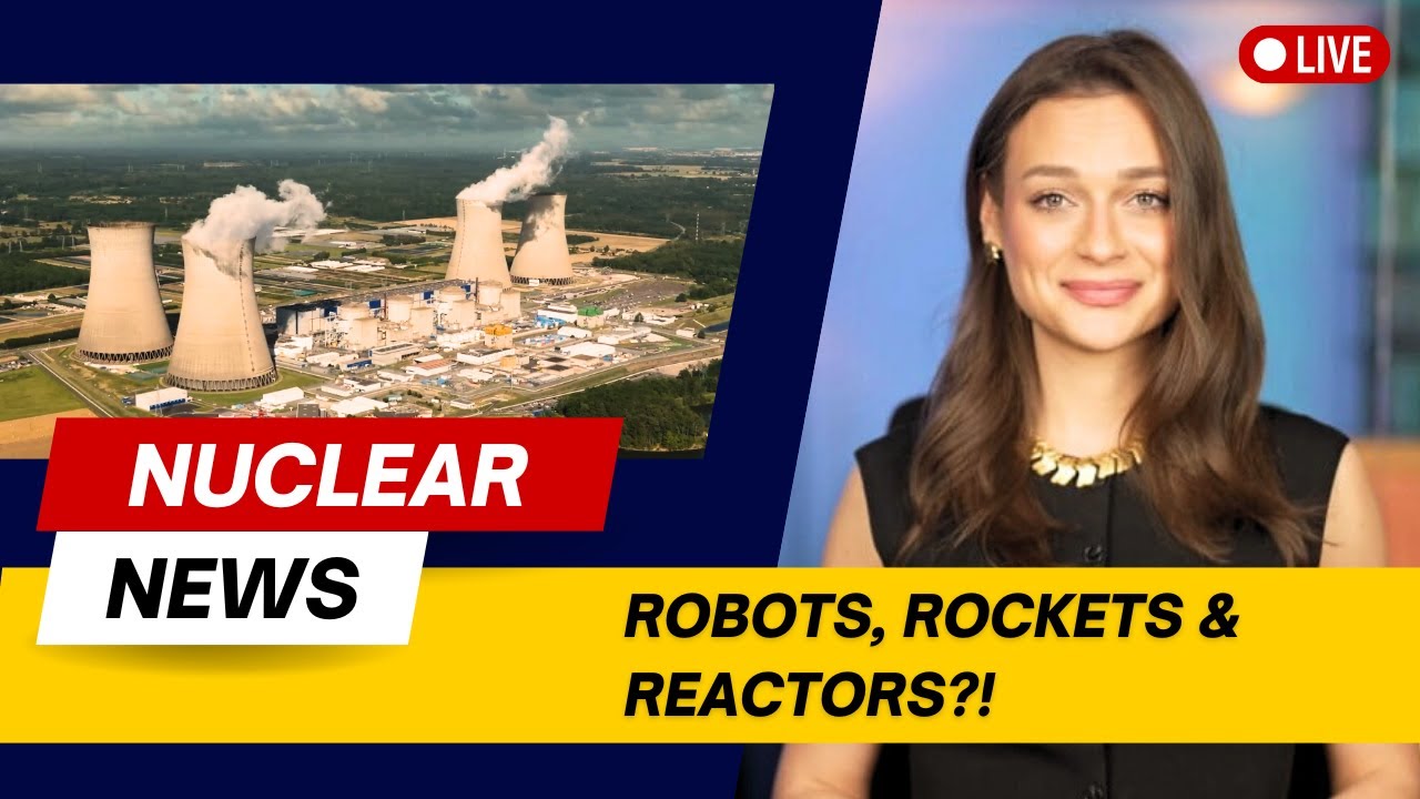 $600M Reactors, Fusion Rockets & CANDU Comeback | Nuclear News March 2025