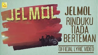 Jelmol - Rinduku Tiada Berteman (Official Lyric Video)