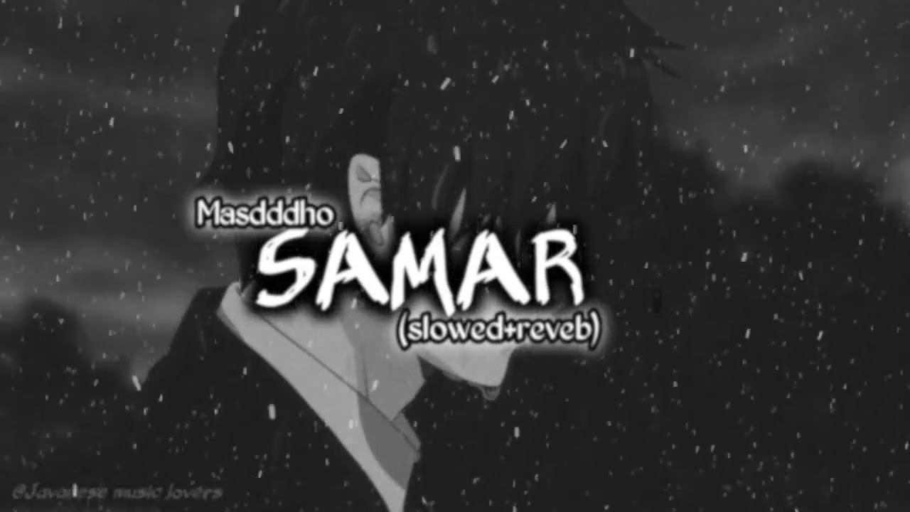 SAMAR + Masdddho (slowed+reveb) || Javanese music lovers