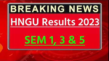 HNGU New Results Declared Today ||HNGU SEM 1, 3 & 5 Results 2022-23