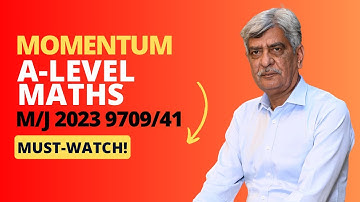 A-Level Maths - MOMENTUM 9709/41 M/J 2023 Q#1 Solution | Ultimate Guide (Part 1)