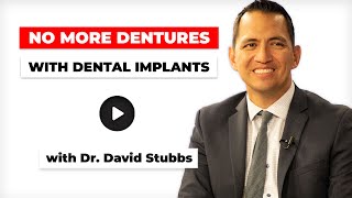 Options for Denture Wearers with North Salt Lake City's Dr. David Stubbs