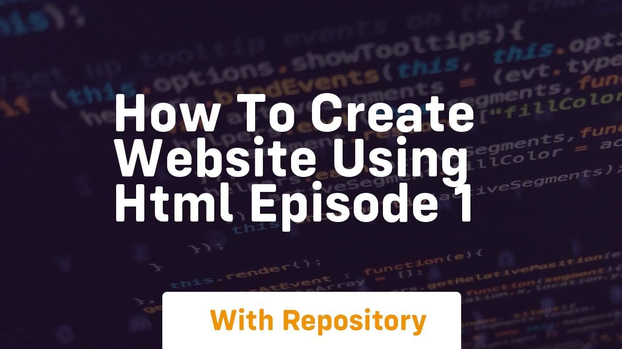 How to create website using html episode 1 - YouTube