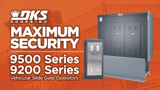 DKS: Maximum Security Gate Operators
