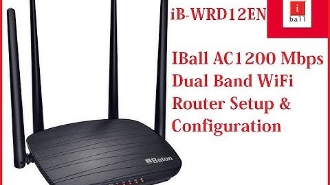 iball dual band ac1200 mbps wifi router setup first time
