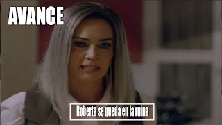 MINAS DE PASION  AVANCE CAPITULO 49-50 | ROBERTA SE QUEDA EN LA RUINA