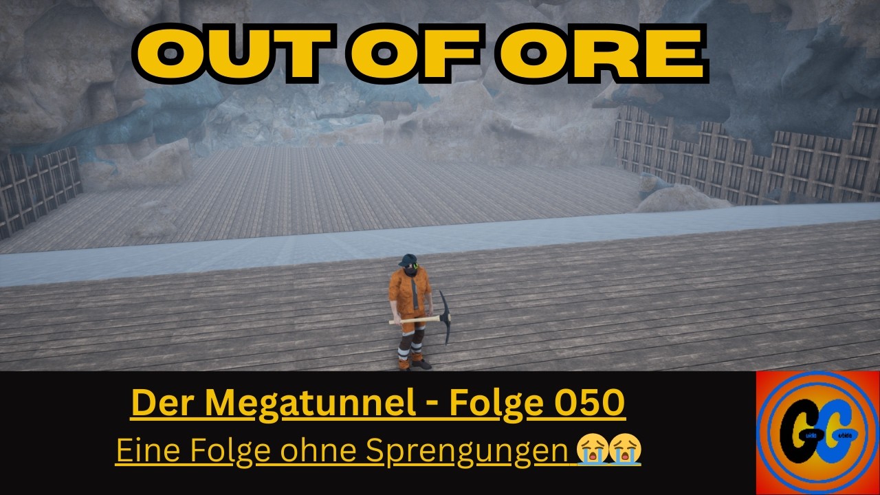 Out of Ore Der Megatunnel Folge 050 Eine Folge ohne Sprengungen 😭😭