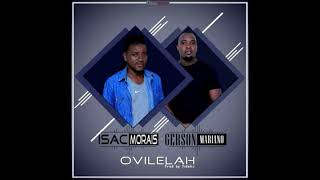 Isac Morais feat. Gerson Mariano - Ovilelah
