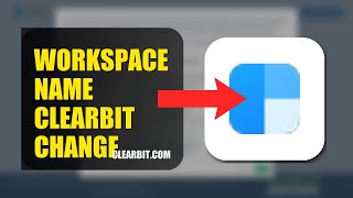 How To Change Your Workspace Name On Clearbit 2026 (STEP BY STEP)