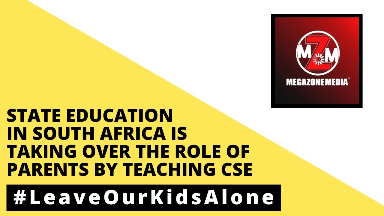 State Education in SA is taking over the role of parents by teaching ...
