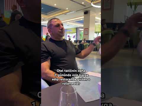 Otel tatilinin daha 1. gününde eşle kavga edip restoranda girilen o rollenmeler