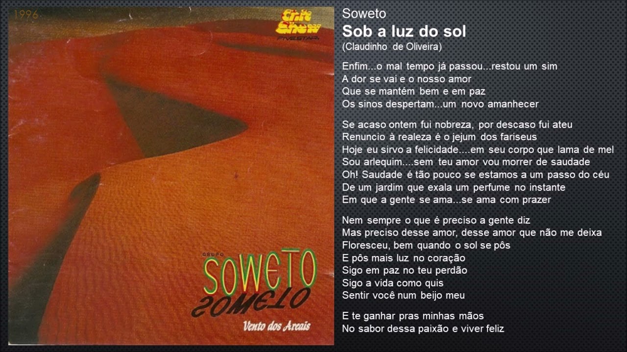 Watch Soweto - Sob a luz do sol (1996) on YouTube Watch Soweto - Sob a luz do sol (1996) on YouTube