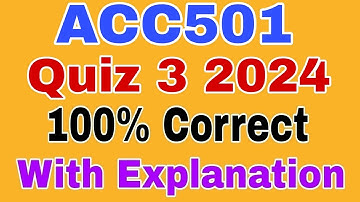 Acc501 Quiz 3 2024 || Acc501 Quiz 3 fall 2024|| Acc501 Quiz no 3 2024
