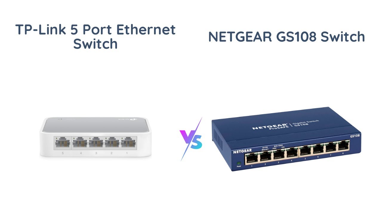 TP-Link vs Netgear Ethernet Switches: Which is Best?