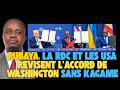 RUBAYA LES USA Et La RDC Révisent L Accord De Washington Sans Le Rwanda 