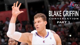 Blake Griffin Conversation: Part 1