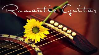 Romantic Guitar Playlist The Greatest Guitar Songs Ever