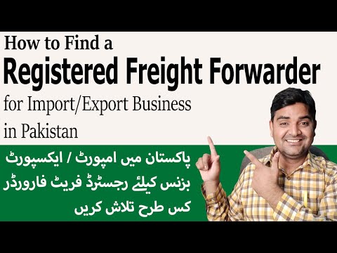 How to Find a Registered Freight Forwarder for Import/Export Business in Pakistan (Shipping Agent)