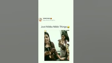 Just Nibba Nibbi Things 🤣#trendingshorts #shortvideo #funnymoments