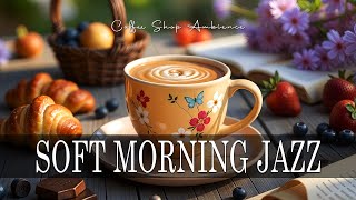 Soft Morning Jazz ☕ Bossa Nova instrumental for Holiday, Studying and Great Moods screenshot 1