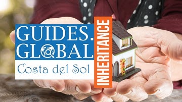 Top Tips! Dealing with an Inheritance in Spain (Andalucia/Costa del Sol)