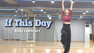 [8/8 마라톤 레벨3]If This Day Line Dance/Intermediate/Choreo: Shane McKeever & Guillaume Richard #쿵라인댄스