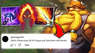 A YouTube Comment BEGGED me to play full AP Gragas for a year... so I FINALLY did it