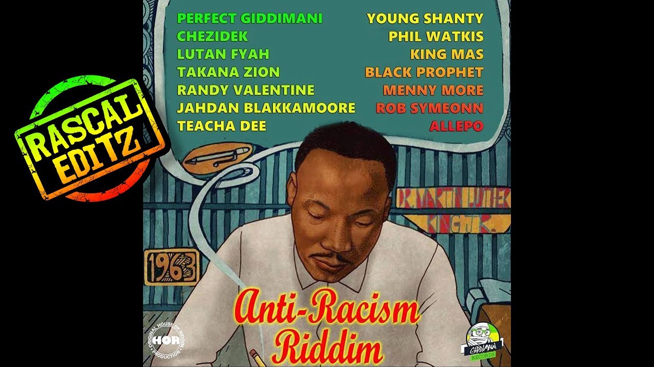 Anti-Racism Riddim (Giddimani Records | 2018 | Rascal Editz Mix)