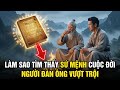 Làm Sao Để Tìm Thấy Sứ Mệnh Cuộc Đời Mình - Lối Đi Của Người Đàn Ông Vượt Trội