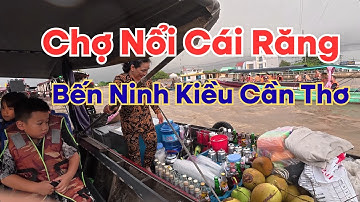 Thăm quan Bến Ninh Kiều Đi Chợ nổi Cái Răng Cần Thơ | Huynh Guru Vlog #3