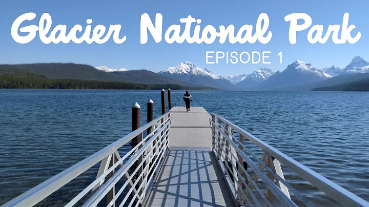 GLACIER NATIONAL PARK - EPISODE 1 - Lake McDonald,...