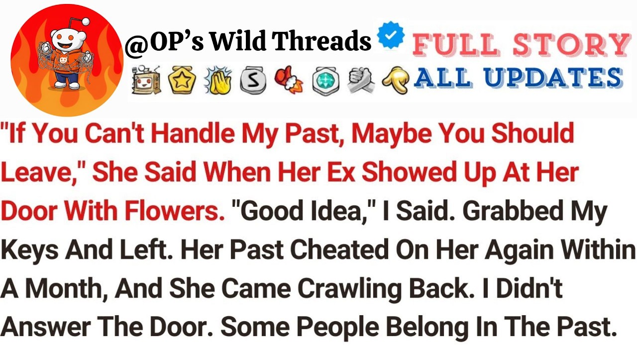 ＂If You Can't Handle My Past, Maybe You Should Leave,＂ She Said When Her Ex Showed Up At Her Do