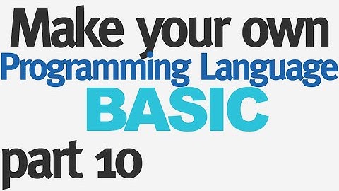 Make Your Own Programming Language - Part 10 - Variable = Variable