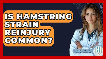 Is Hamstring Strain Reinjury Common? - Orthopedic Support Network