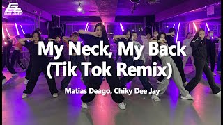 Matias Deago- Chiky Dee Jay-My Neck- My Back (Tik Tok REMIX)/ Dance Choreography by Mad.J 이지댄스신촌점