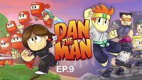 Dan The Man EP.9
