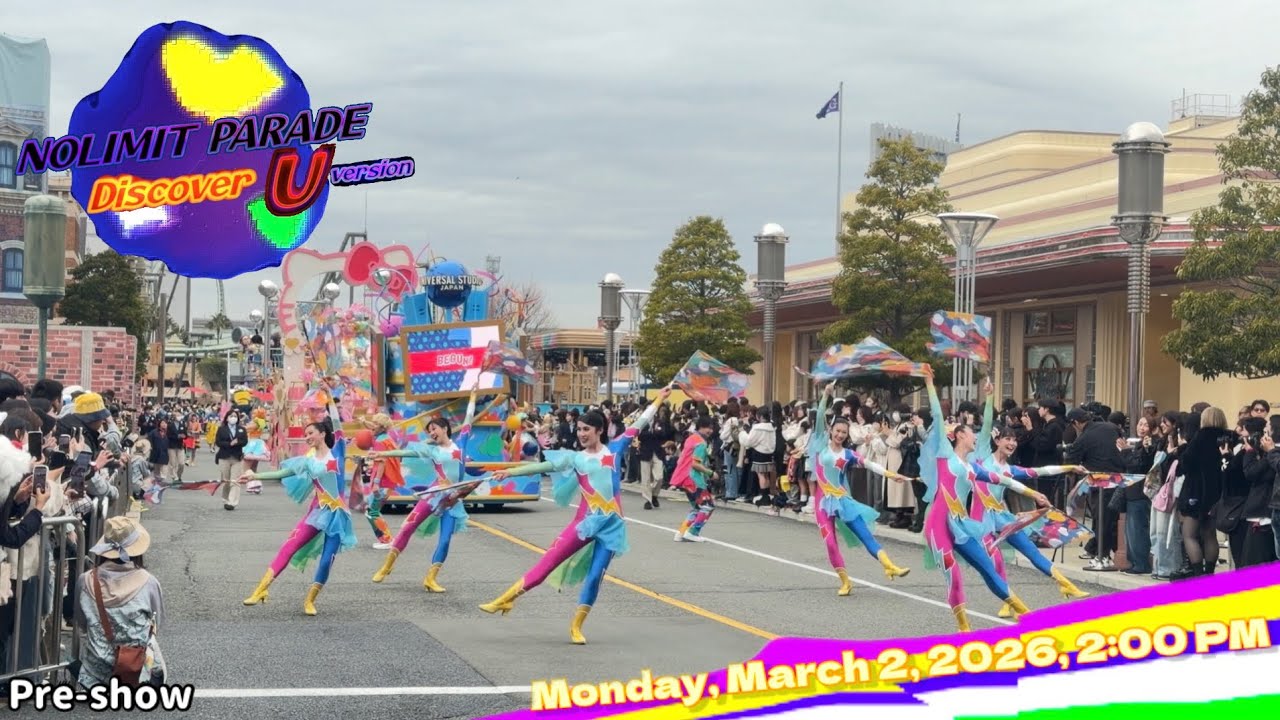 ［ＵＳＪ🌏］NOLIMIT! パレード~Discover U!!!バージョン〜🎉NO LIMIT Parade Discover U version 4K60FPS 2026 3/2🌙14:00〜プレ
