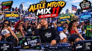 ALELE MTOTO MIX 11 ||KITEMEO MIX |DJ KYMME 254 | Bag Ni Ya Nini ||HONGO YA KARAO | FINALE MIX #alele