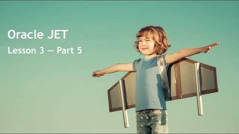 Oracle JET - Lesson 3 - Part 5: Security
